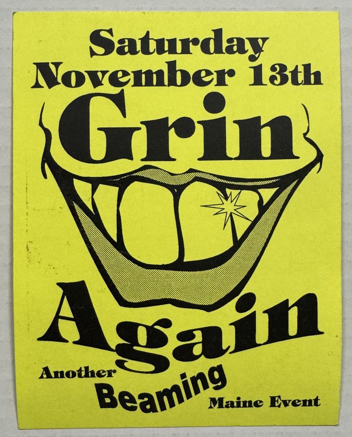 Grin Again (teaser) — flyer, November 13, 1993, Brunswick, ME
