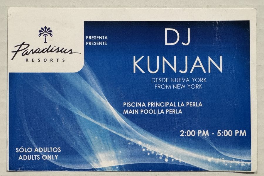 Paradisus Resorts — DJ Kunjan — flyer, 2012, Punta Cana, Dominican Republic